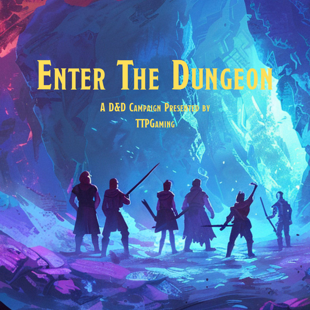 Enter the Dungeon: Session 1 of a New D&D Campaign